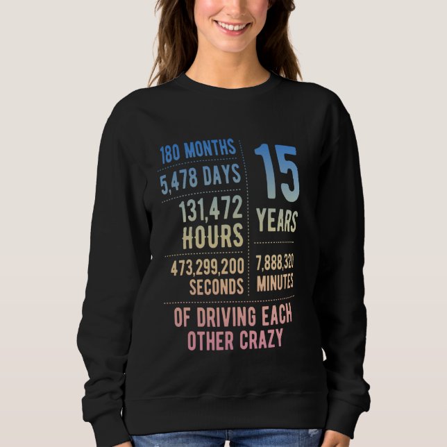 Sweatshirt 15 ans mariés Funny 15e anniversaire de Mariage (Devant)