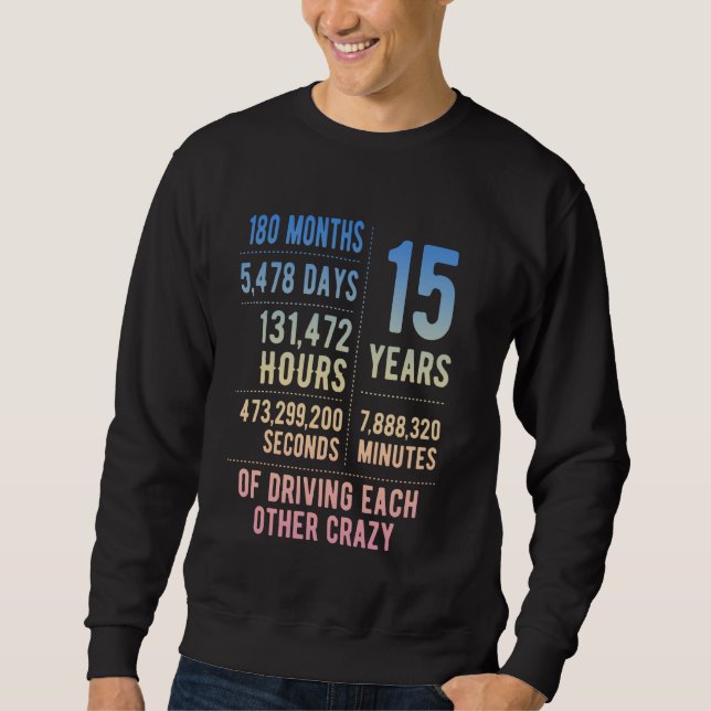 Sweatshirt 15 ans mariés Funny 15e anniversaire de Mariage (Devant)
