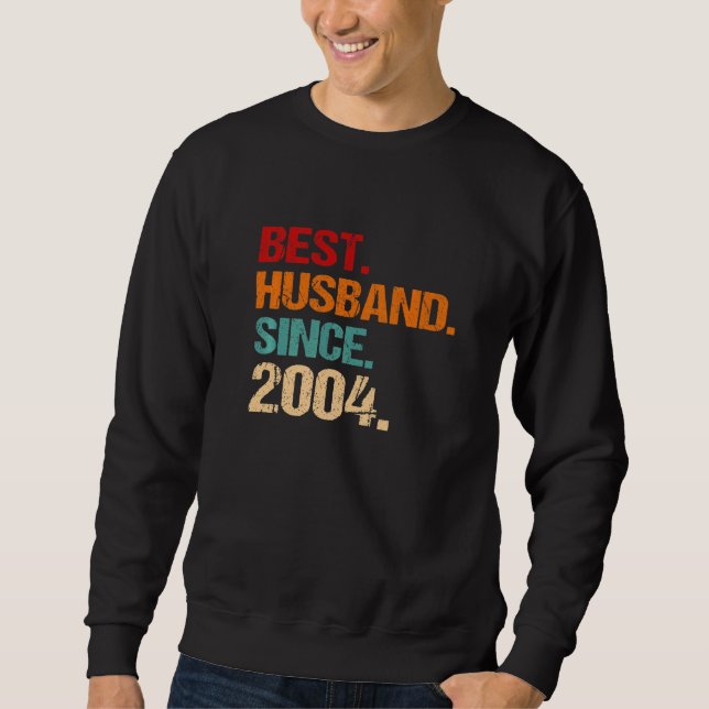 Sweatshirt 18th Wedding Anniversary Best Husband Since 2004 F (Devant)