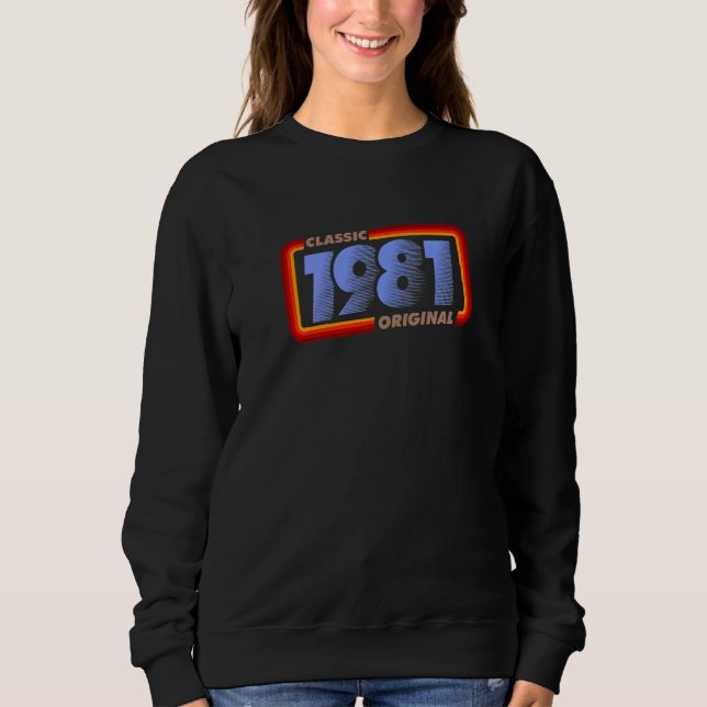 Sweatshirt 1981 Classique Rétro Anniversaire Original   (Devant)