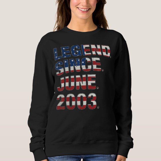 Sweatshirt 19e anniversaire Légende depuis juin 2003 Drapeau  (Devant)