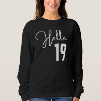 Sweatshirt 19e Birthday Hello Nineteen Hello 19 Est 2003