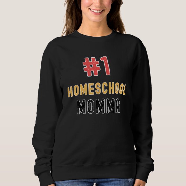 Sweatshirt 1 Homeschool Momma Proud Homeschooler Teacher (Devant)