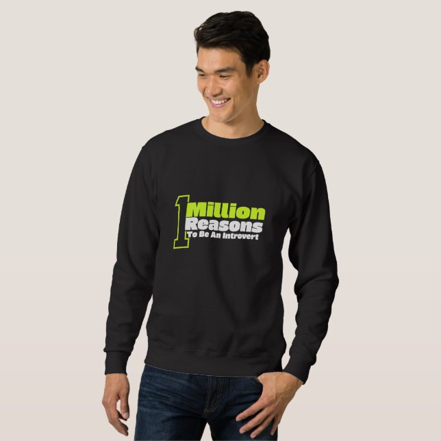 Sweatshirt 1 Million De Raisons D'Être Un Introverti (Devant entier)