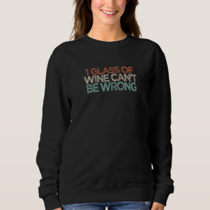 Sweatshirt 1 Verre de vin ne peut pas être mal