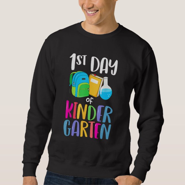 Sweatshirt 1st Day Of Kindergarten Back To School First Teach (Devant)