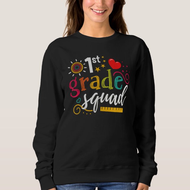 Sweatshirt 1st First Grade Squad Student Teacher  Back To Sch (Devant)