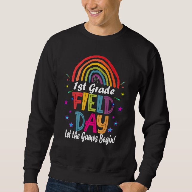 Sweatshirt 1st Grade Field Day 2023 Let the Games Begin Teach (Devant)