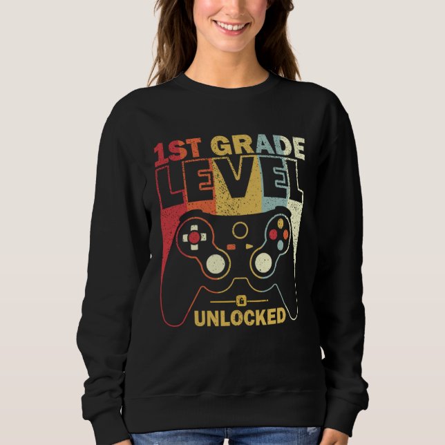 Sweatshirt 1st Grade Level Unlocked Back To School Video Game (Devant)