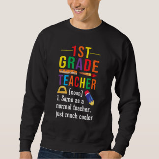 Sweatshirt 1st Grade Teacher Definition Meaning Back to Schoo