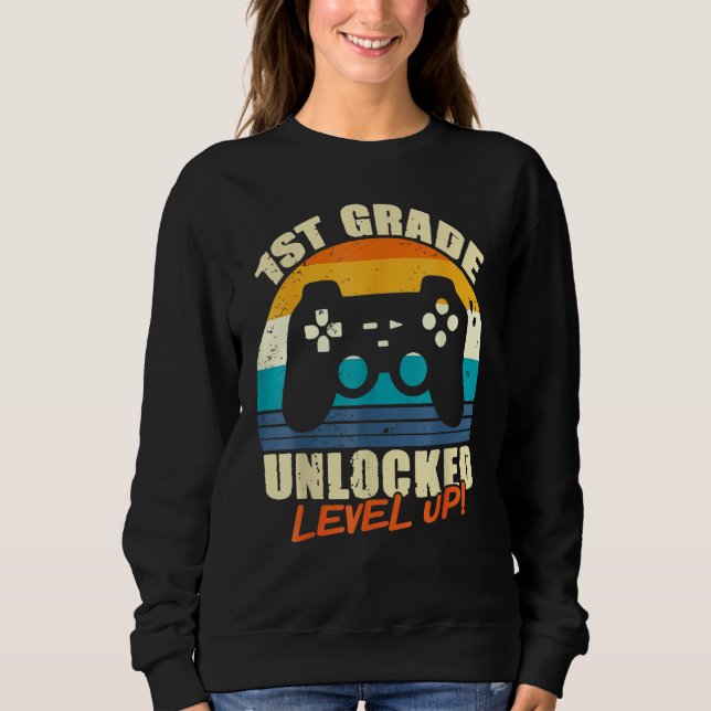 Sweatshirt 1st Grade Unlocked Level Up Gamer Back To School F (Devant)