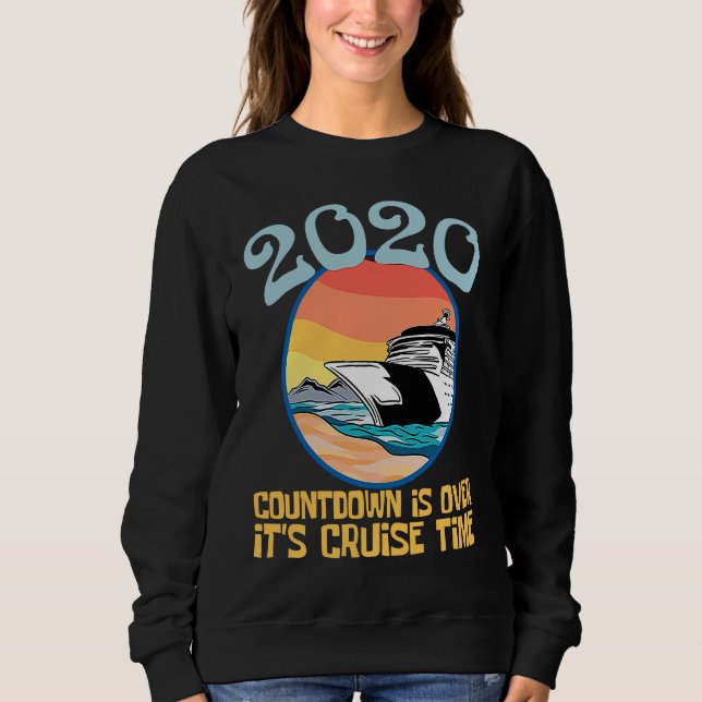 Sweatshirt 2020 Countdown Over Cruise Time Sailboat (Devant)