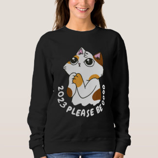 Sweatshirt 2023 Please Be Amazing And Good Cat  Design