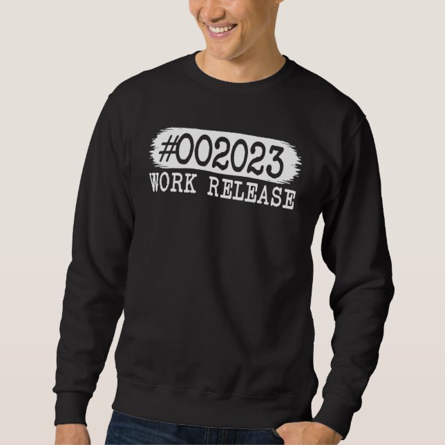 Sweatshirt 2023 Work Release Retirement 2023 Retired Men Wome (Devant)