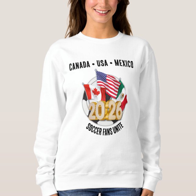 Sweatshirt 2026 WORLD SOCCER FANS UNITE Football  (Devant)