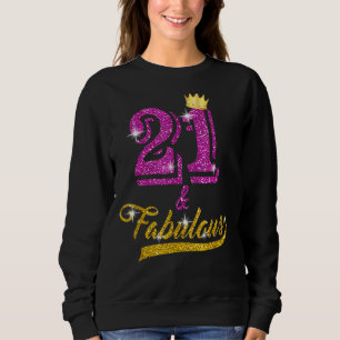 Sweatshirt 21 Et Fabuleux 21 Ans 21e Anniversaire