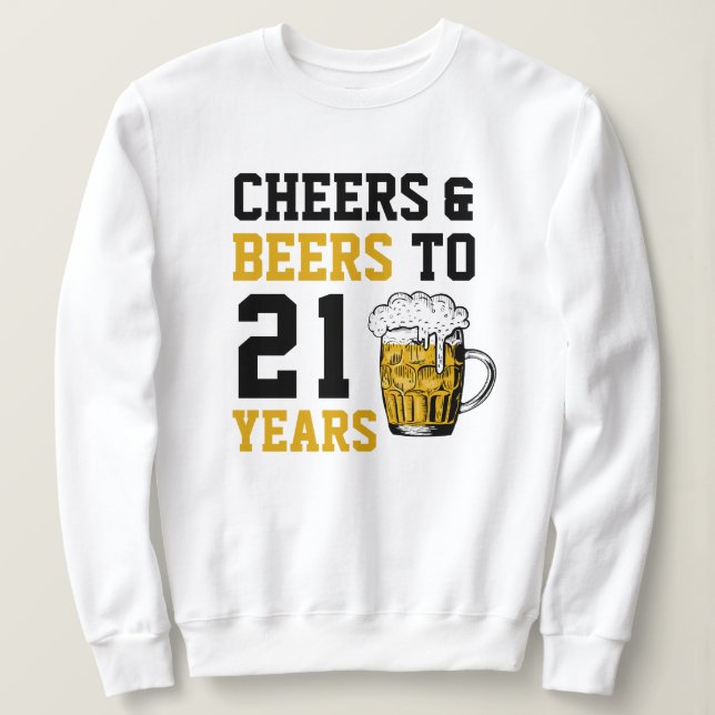 Sweatshirt 21e anniversaire Cheers & Bières à 21 ans (Design devant)