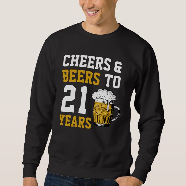 Sweatshirt 21e anniversaire Cheers & Bières à 21 ans (Devant)