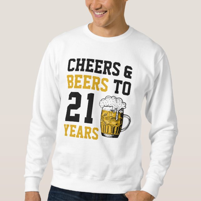 Sweatshirt 21e anniversaire Cheers & Bières à 21 ans (Devant)