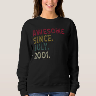 Sweatshirt 21e anniversaire stupéfiant depuis juillet 2001 21