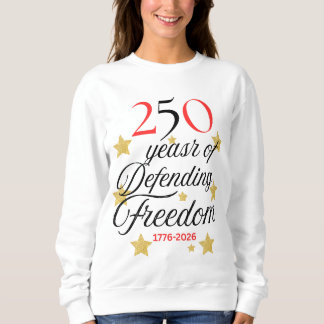Sweatshirt 250 ans de défense de la liberté – America 250 ans