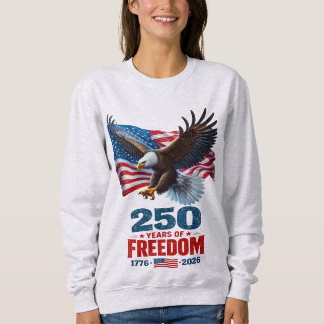 Sweatshirt 250 Ans De Liberté Aigle Patriotique Drapeau Améri (Devant)