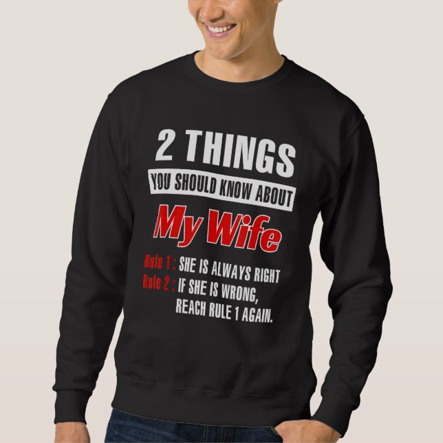 Sweatshirt 2 Choses Que Tu Devrais Savoir Sur Ma Femme (Devant)