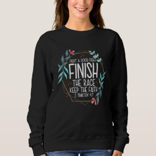Sweatshirt 2 Timothée 47 Luttez Le Bon Combat, Terminez La Co