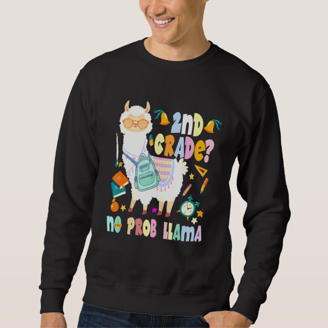Sweatshirt 2e Année Pas De Prob-Llama Premier Jour De L'École (Devant)