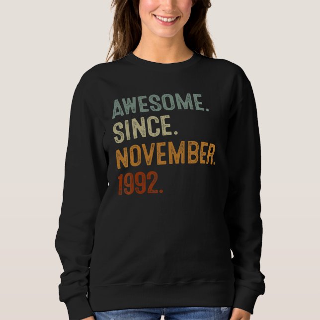 Sweatshirt 30 Years Old  Awesome Since November 1992 30th Bda (Devant)