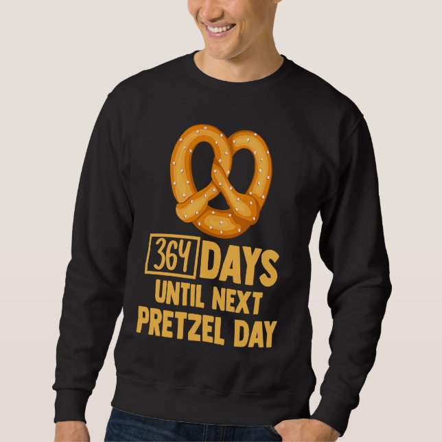 Sweatshirt 364 Days Until Next Pretzel Day Foodie Pun German (Devant)