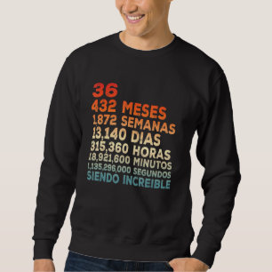 Sweatshirt 36 Aos Siendo Incroyable 36 Ans Être Génial En S