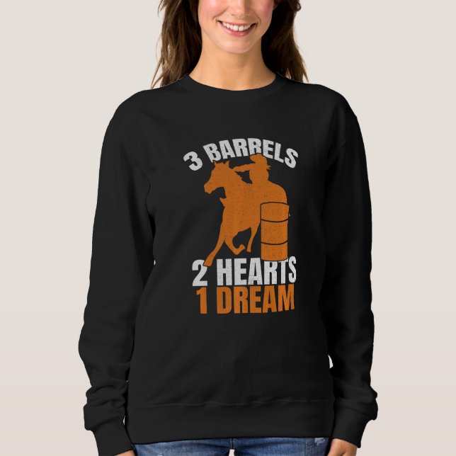 Sweatshirt 3 Barrels 2 Hearts 1 Dream Barrel Race Horse Barre (Devant)
