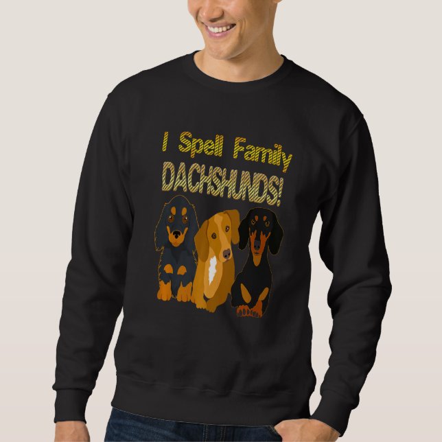 Sweatshirt 3 Pups Cute Dachshund Wiener Chien I Spell Family (Devant)