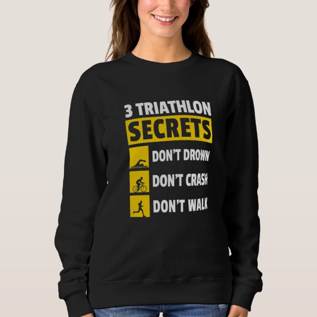 Sweatshirt 3 secrets de triathlon Ne vous noyez pas Ne crashe (Devant)