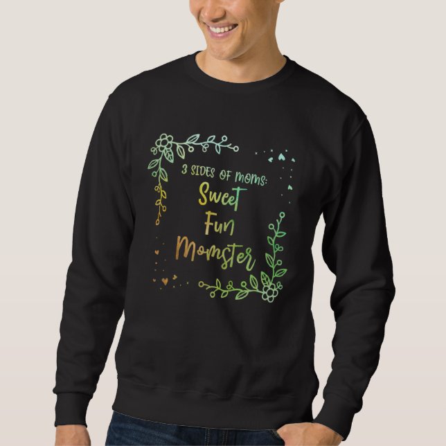 Sweatshirt 3 Sides of Mom Sayings Mother s Day Quotes Parents (Devant)