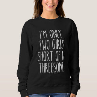 Sweatshirt 3some Bro FFM Threesome Flirt Girls Women Frat Ga