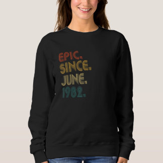 Sweatshirt 40 ans Epic depuis juin 1982 40e anniversaire