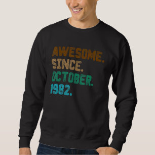 Sweatshirt 40 ans stupéfiant depuis octobre 1982 40e naissanc