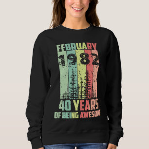 Sweatshirt 40e anniversaire Février 1982 40 ans d'être Awes