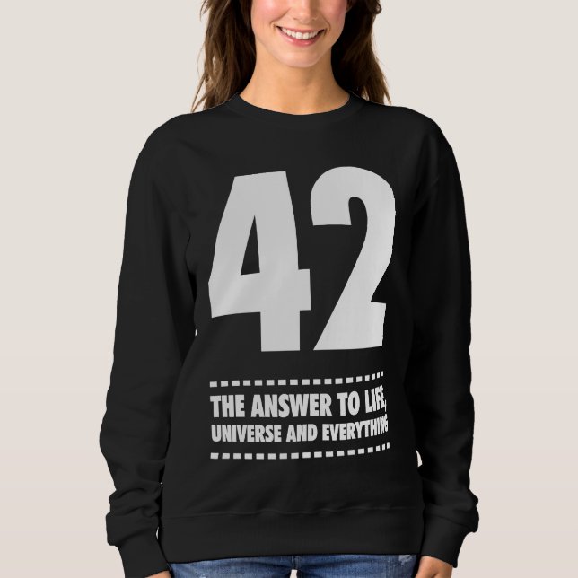 Sweatshirt 42 Réponse à la vie à l'univers et à tout (Devant)