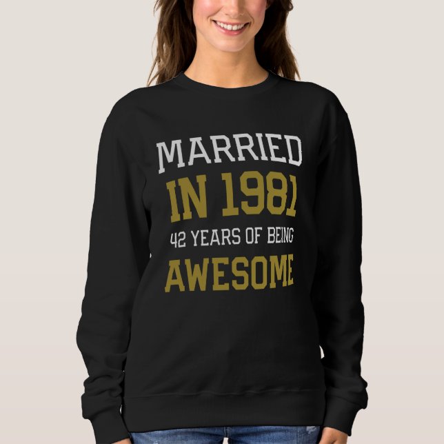 Sweatshirt 42nd Anniversary for Men Married In 1981 Couples H (Devant)
