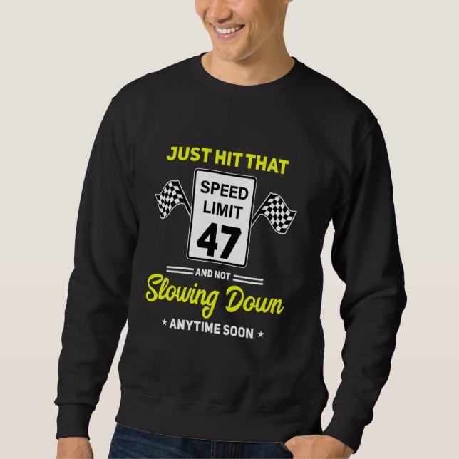 Sweatshirt 47e anniversaire Limite de vitesse Signal 47 mi/h  (Devant)