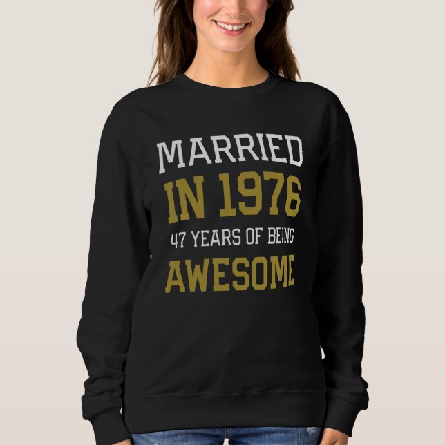 Sweatshirt 47th Anniversary for Men Married In 1976 Couples H (Devant)