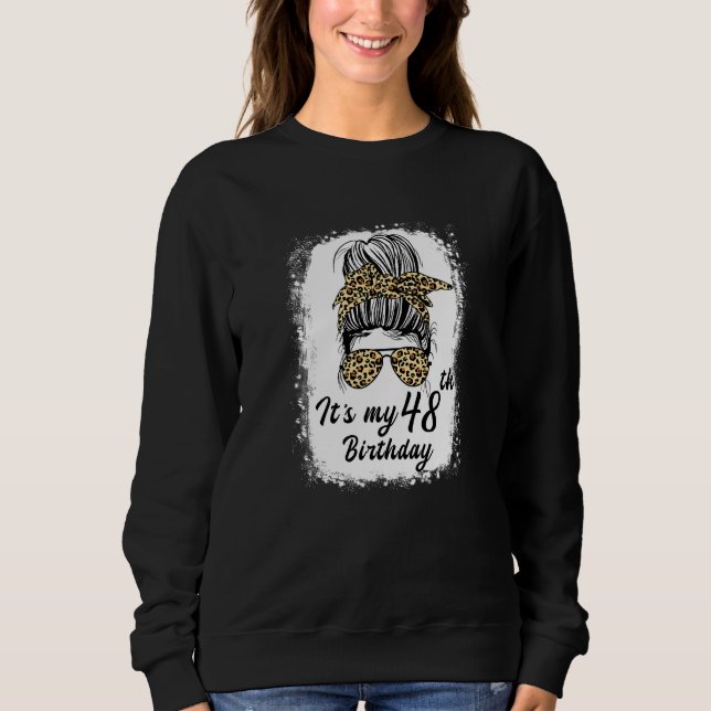 Sweatshirt 48 Ans Messy Bun C'est mon 48e anniversaire (Devant)