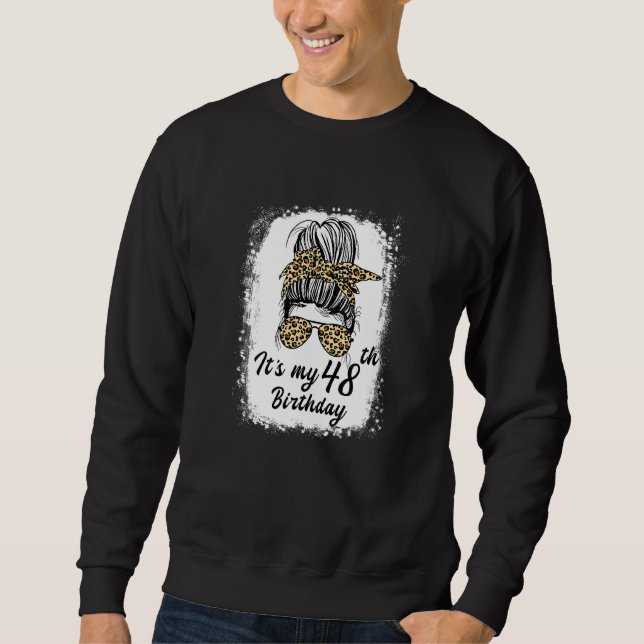 Sweatshirt 48 Ans Messy Bun C'est mon 48e anniversaire (Devant)