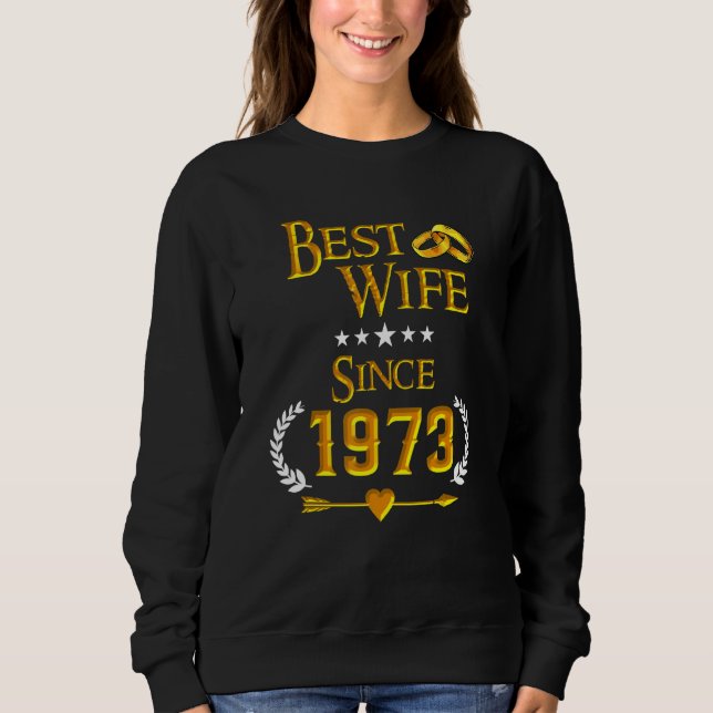 Sweatshirt 49th Wedding Anniversary Best Wife Since 1973 (Devant)
