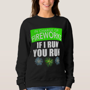 Sweatshirt 4 juillet Adulte Responsable De Fireworks Si Je Fo