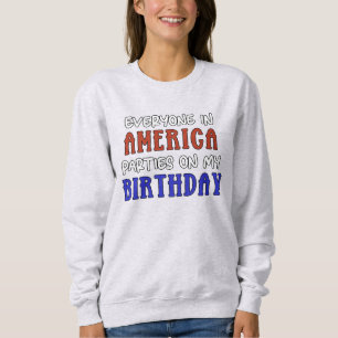 Sweatshirt 4 juillet Anniversaire drôle