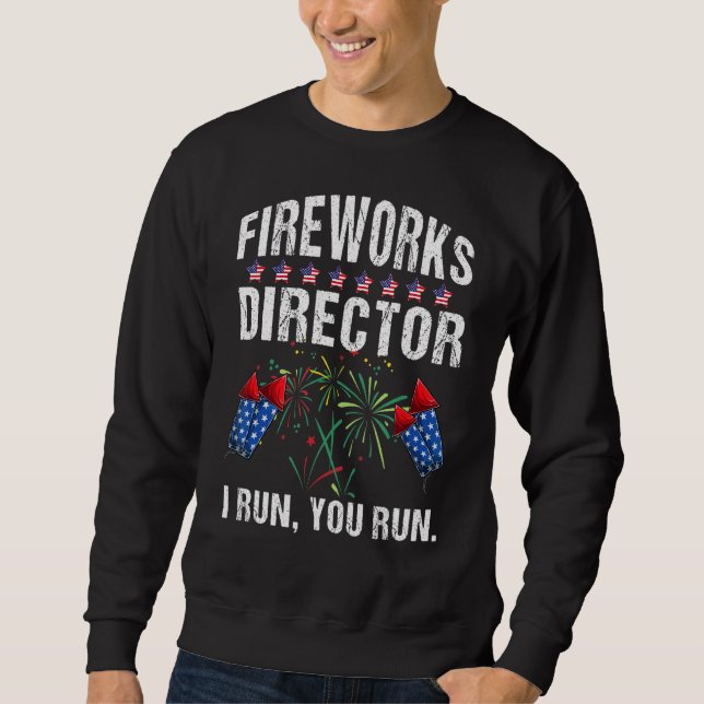 Sweatshirt 4 juillet Directeur Fireworks Je M'Exécute Vous No (Devant)